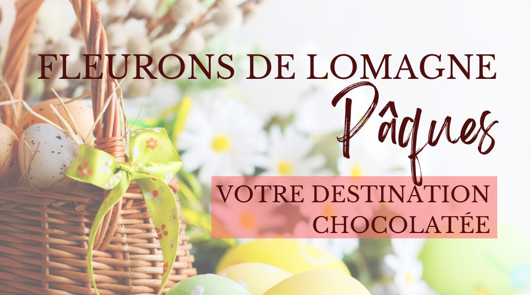 pâques chez les fleurons de lomagne