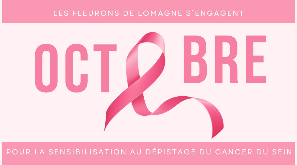 LES FLEURONS DE LOMAGNE S’ENGAGENT POUR LA SENSIBILISATION AU DÉPISTAGE DU CANCER DU SEIN