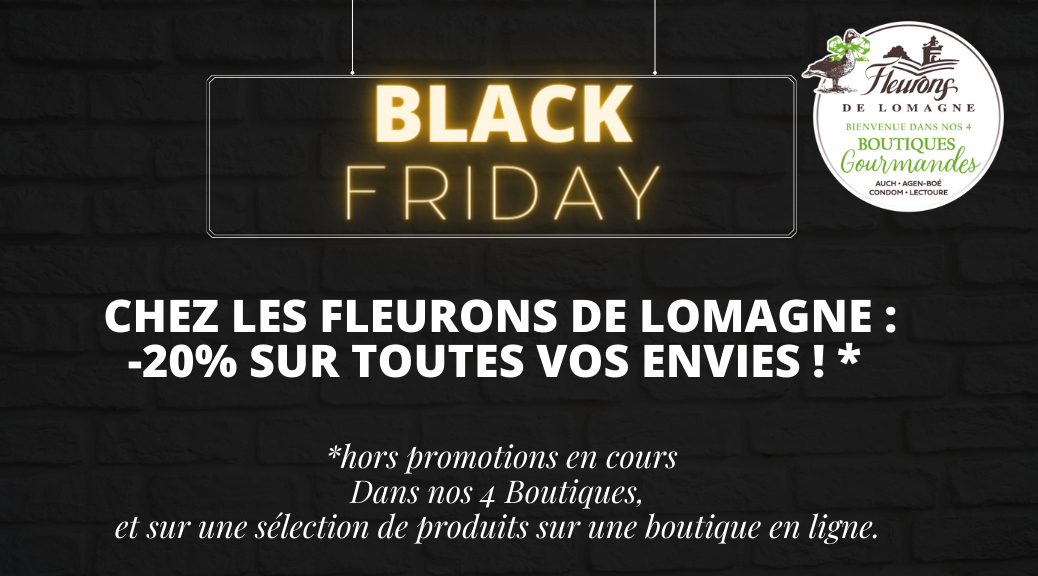 black friday fleurons de lomagne