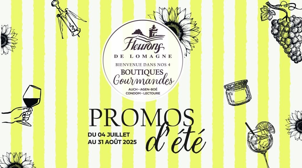 promo d'été 2025 fleurons de lomagne